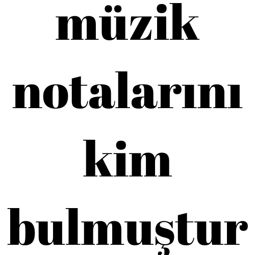 müzik notaları hakkında detaylı bilgiler,melodika,türkü, daha fazlası